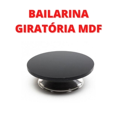 BAILARINA GIRATÓRIA PARA CONFEITAR BOLOS MDF - 25CM - FORMAS E ACESSÓRIOS PARA CONFEITARIA - RAFISA FORMAS