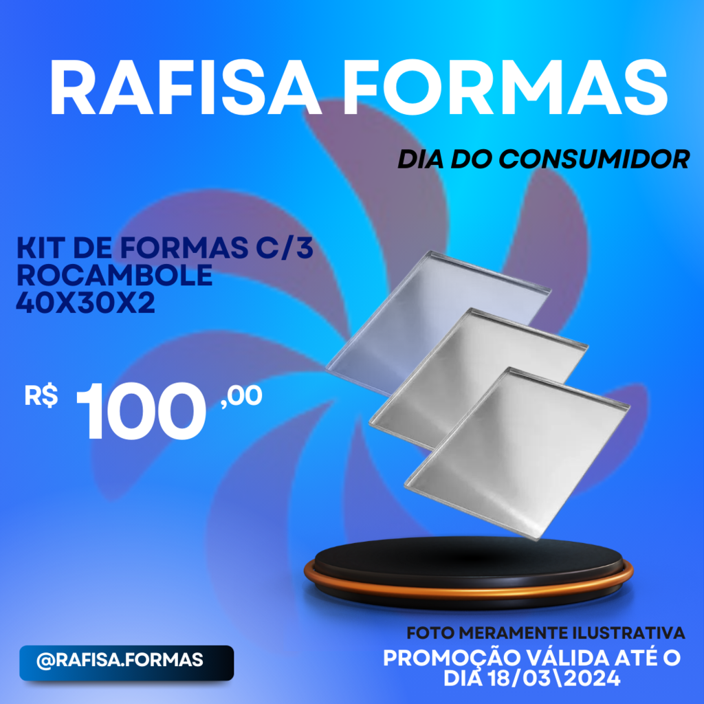 DIA DO CONSUMIDOR: KIT C/3 FORMAS ROCAMBOLE 40X30X2