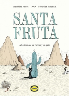 Santa fruta. La historia de un cactus y un gato