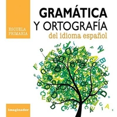 GRAMATICA Y ORTOGRAFIA DEL IDIOMA ESPANOL