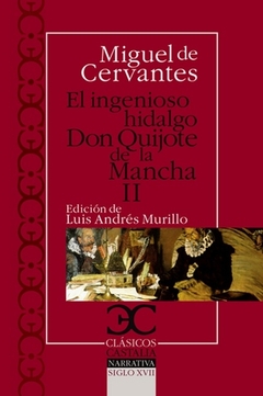 El Ingenioso hidalgo Don Quijote de la Mancha (Vol. II)