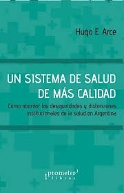 UN SISTEMA DE SALUD DE MAS CALIDAD. Como abordar las desigualdades y distorsiones