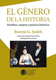 GENERO DE LA HISTORIA, EL. Hombres, mujeres y pr{actica historica