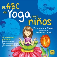 EL ABC DEL YOGA PARA NIÑOS ( 5º ED. )