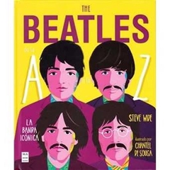 THE BEATLES DE LA A A LA Z . LA BANDA ICONICA