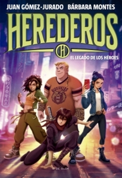 HEREDEROS 1. EL LEGADO DE LOS HEROES