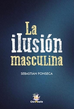 LA ILUSION MASCULINA