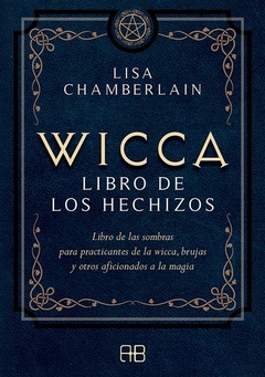 Wicca. Libro de los hechizos