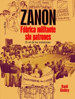 Zanon: Fabrica militante sin patrones