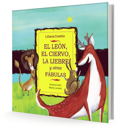 El león, el ciervo y la liebre y otras fábulas - comprar online