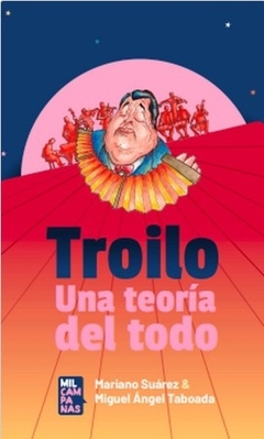 Troilo : una teoría del todo