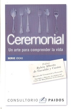 Ceremonial. Un arte para comprender la vida