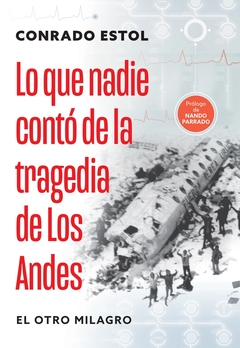 Lo que nadie conto de la tragedia de Los Andes