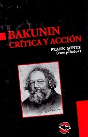 Bakunin, crítica y acción