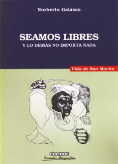 Seamos libres y lo demás no importa nada