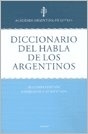 Diccionario del habla de los Argentinos