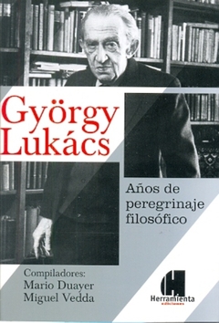 György Lukács, años de peregrinaje filosófico