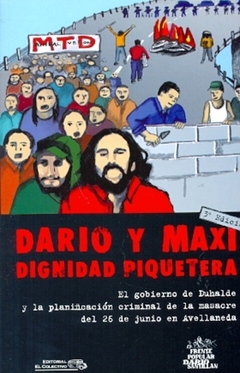 Darío y Maxi, dignidad piquetera