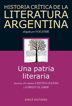 Historia Critica de la Literatura Argentina 1 . Una patria literaria