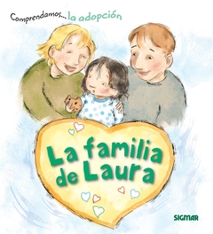 Imagen de LA FAMILIA DE LAURA (la adopción) de Annette Aubrey