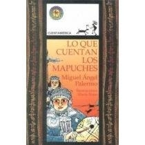 Lo que cuentan los mapuches