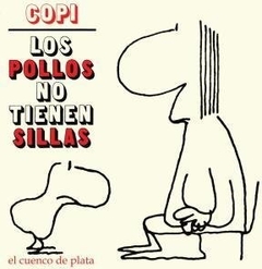 Los pollos no tienen sillas