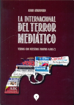 La internacional del terror mediatico