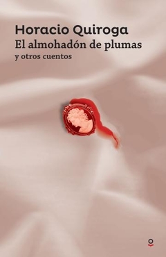 ALMOHADON DE PLUMAS Y OTROS CUENTOS, EL