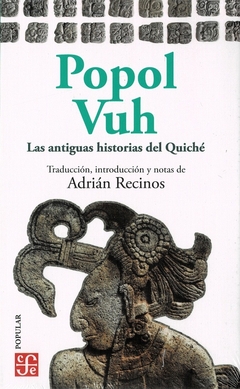 POPOL VUH. LAS ANTIGUAS HISTORIAS DEL QUICHE