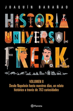 Historia universal freak: Volumen 2