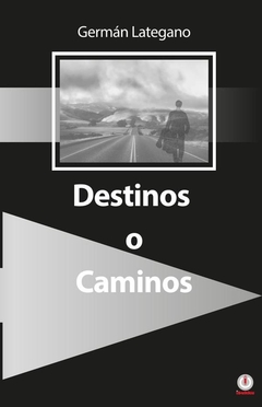 Destinos o caminos