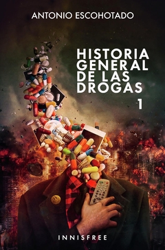 Historia general de las drogas 1