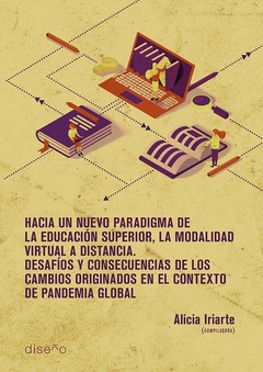 Hacia un nuevo paradigma de la Educación Superior, la modalidad virtual a distancia