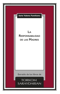 Valores Familiares: La Responsabilidad de las Madres