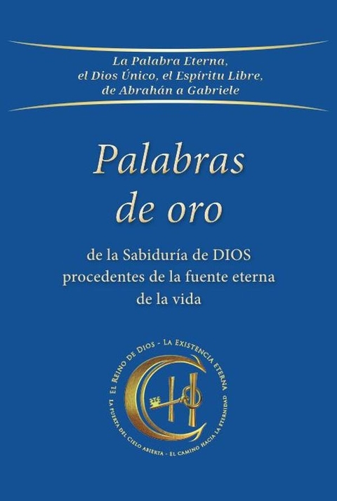 Palabras de oro de la Sabiduría de Dios procedenes de la fuente eterna de la vida