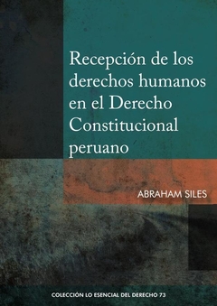 Recepción de los derechos humanos en el derecho constitucional peruano