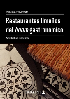 Restaurantes limeños del boom gastronómico