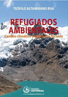 Refugiados ambientales: cambio climático y migración forzada