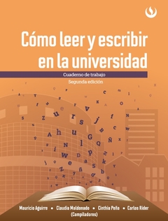 Cómo leer y escribir en la universidad. Cuaderno de trabajo