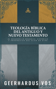 Teología bíblica del antiguo y nuevo testamento