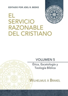 El Servicio Razonable del Cristiano - Vol. 5