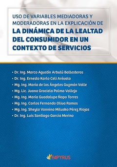 Uso de variables mediadoras y moderadoras en la explicación de la dinámica de la lealtad del consumi