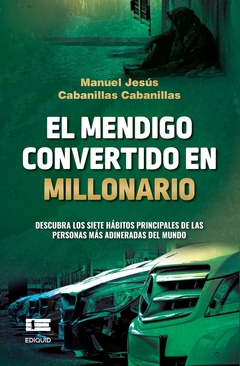 El mendigo convertido en millonario.