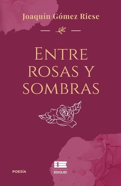 Entre rosas y sombras