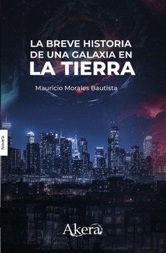 La breve historia de una galaxia en la Tierra