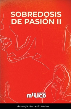 Sobredosis de pasión. Tomo II