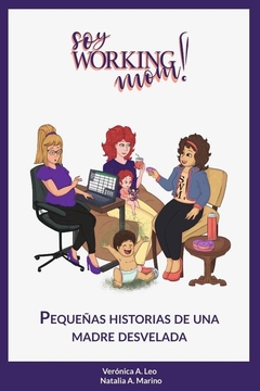 Soy Working Mom!