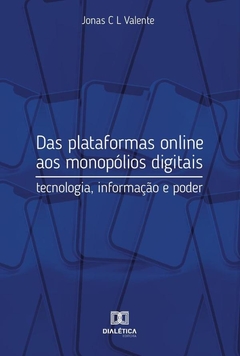 Das plataformas online aos monopólios digitais