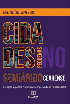 Cidades pequenas no semiárido cearense