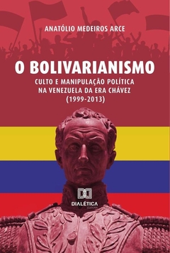 O Bolivarianismo
